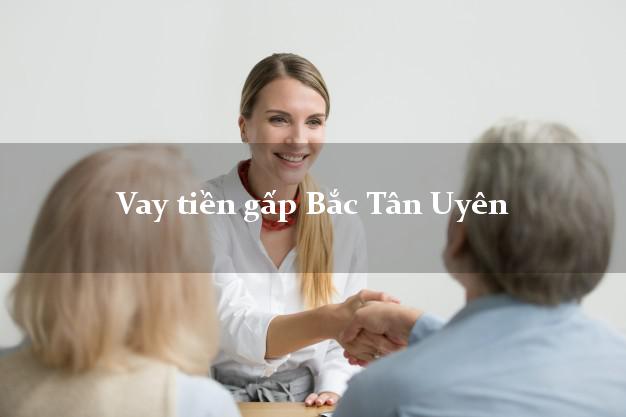 Vay tiền gấp Bắc Tân Uyên Bình Dương Vay tiền gấp Bắc Tân Uyên Bình Dương