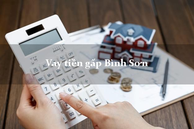 Vay tiền gấp Bình Sơn Quảng Ngãi Vay tiền gấp Bình Sơn Quảng Ngãi