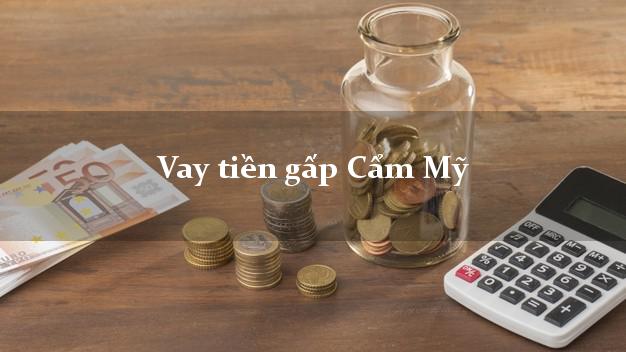 Vay tiền gấp Cẩm Mỹ Đồng Nai Vay tiền gấp Cẩm Mỹ Đồng Nai