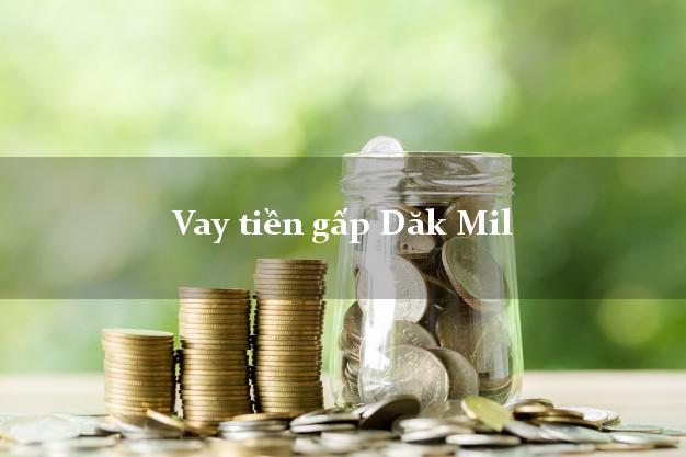 Vay tiền gấp Dăk Mil Đắk Nông Vay tiền gấp Dăk Mil Đắk Nông