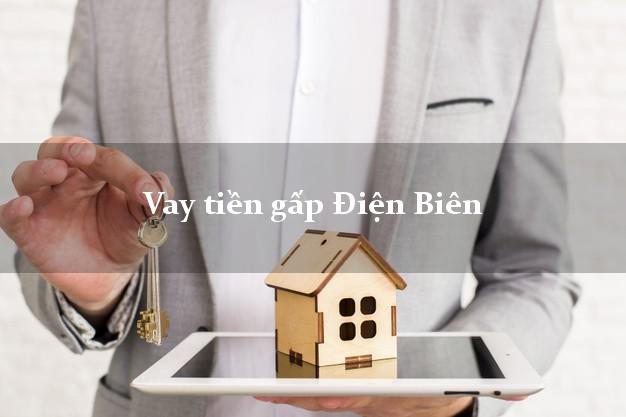 Vay tiền gấp Điện Biên Vay tiền gấp Điện Biên