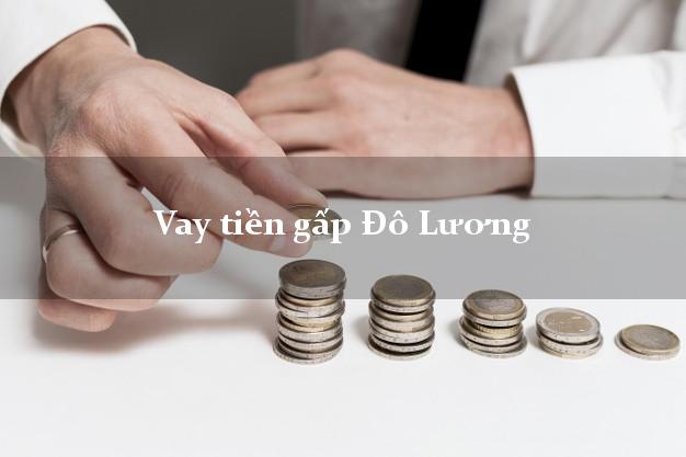 Vay tiền gấp Đô Lương Nghệ An Vay tiền gấp Đô Lương Nghệ An