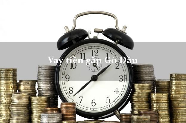 Vay tiền gấp Gò Dầu Tây Ninh Vay tiền gấp Gò Dầu Tây Ninh