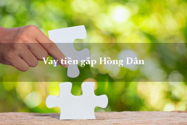Vay tiền gấp Hồng Dân Bạc Liêu Vay tiền gấp Hồng Dân Bạc Liêu