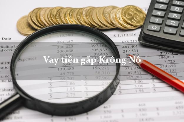 Vay tiền gấp Krông Nô Đắk Nông Vay tiền gấp Krông Nô Đắk Nông