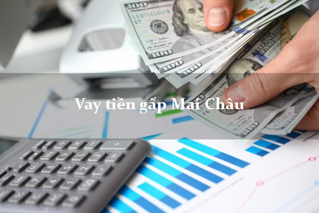 Vay tiền gấp Mai Châu Hòa Bình Vay tiền gấp Mai Châu Hòa Bình