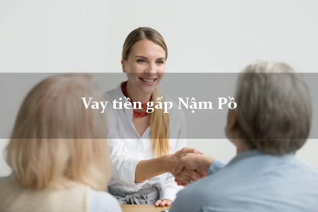 Vay tiền gấp Nậm Pồ Điện Biên Vay tiền gấp Nậm Pồ Điện Biên