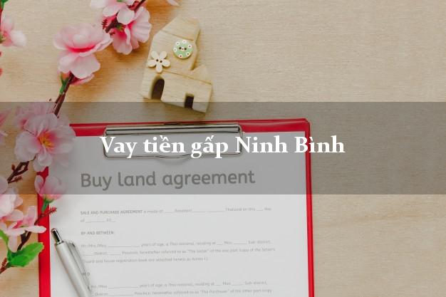 Vay tiền gấp Ninh Bình Vay tiền gấp Ninh Bình