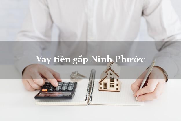 Vay tiền gấp Ninh Phước Ninh Thuận