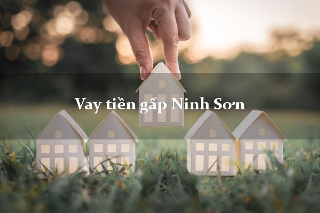 Vay tiền gấp Ninh Sơn Ninh Thuận