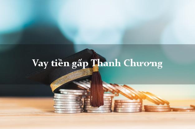 Vay tiền gấp Thanh Chương Nghệ An Vay tiền gấp Thanh Chương Nghệ An