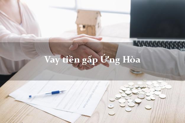 Vay tiền gấp Ứng Hòa Hà Nội Vay tiền gấp Ứng Hòa Hà Nội