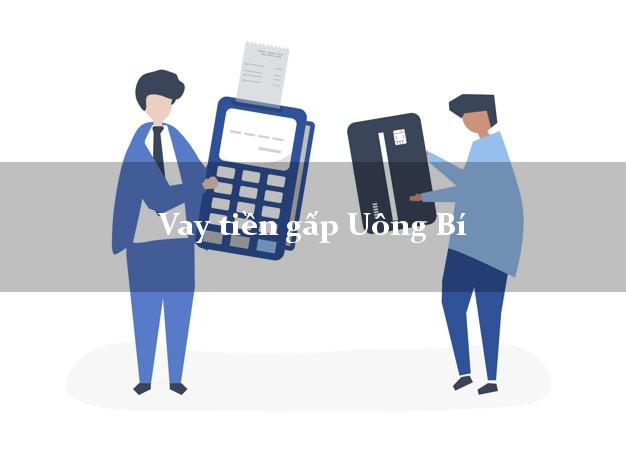 Vay tiền gấp Uông Bí Quảng Ninh Vay tiền gấp Uông Bí Quảng Ninh
